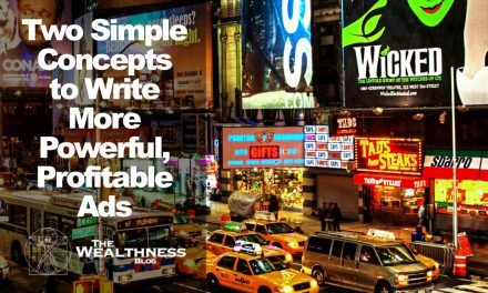 Two Simple Concepts to Write More Powerful, Profitable Ads