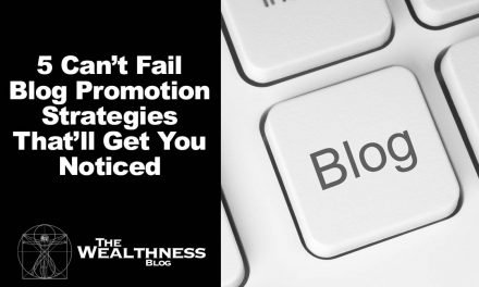 5 Can’t Fail Blog Promotion Strategies That’ll Get You Noticed