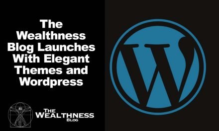The Wealthness Blog Launches With Elegant Themes and WordPress