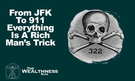 From JFK To 911 Everything Is A Rich Man’s Trick