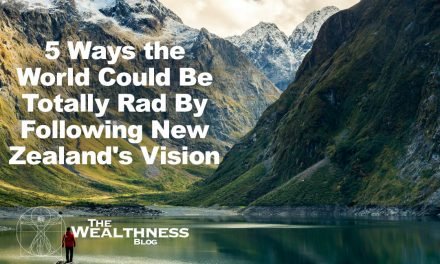 5 Ways the World Could Be Totally Rad By Following New Zealands Vision
